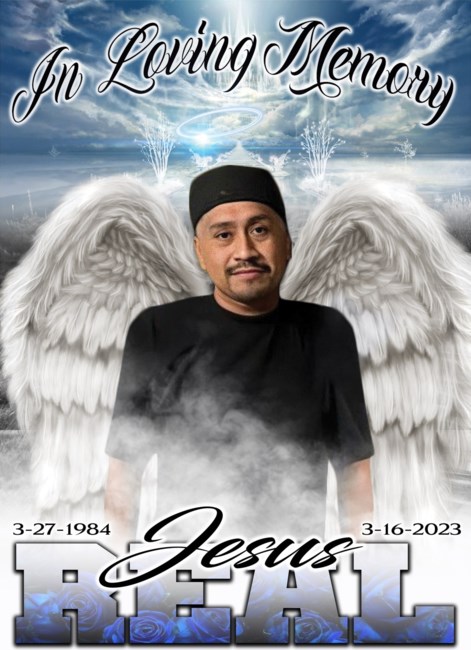 Jesus Real Obituary - Victorville, CA