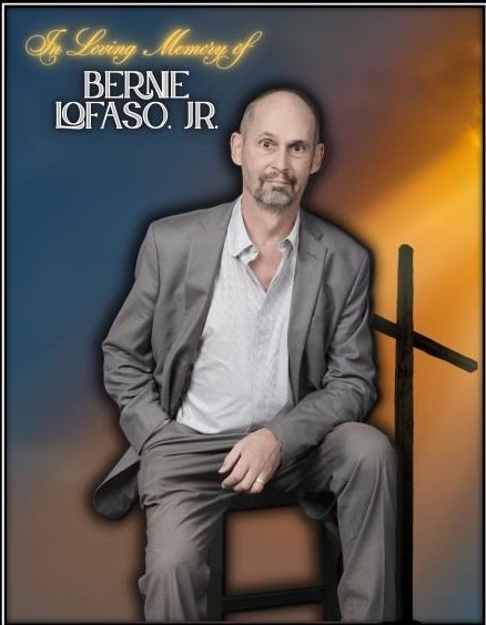 Obituary of Bernard Joseph Lofaso Jr.