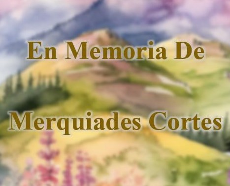 Obituary of Merquiades Cortes