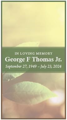 Obituary of George F Thomas Jr.