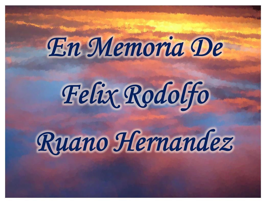 Obituary of Felix Rodolfo Ruano Hernandez